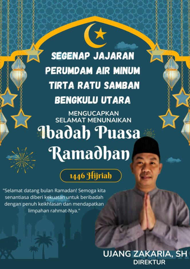 
 Direktur Perumda Air Minum Tirta Ratu Samban  Mengucapkan Selamat Menunaikan ibadah Puasa 1446 H