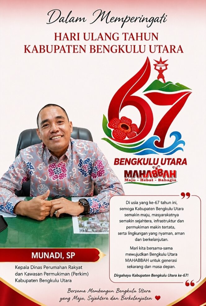 
 Munadi, SP: HUT ke-67 Bengkulu Utara Momentum Mewujudkan Permukiman Layak dan Berkelanjutan